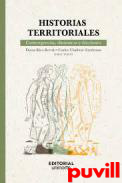 Historias territoriales : convergencias, dinmicas y fricciones