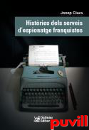 Histries dels serveis d'espionatge franquistes