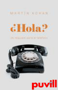 Hola? : un rquiem para el telfono