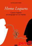 Homo Loquens : Cmo habita el lenguaje en la mente