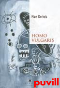 Homo vulgaris