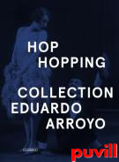 Hop Hopping : Collection Eduardo Arroyo