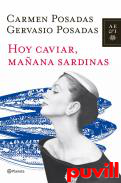 Hoy caviar, maana sardinas