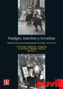 Huelgas, marchas y revueltas : historias de revuelta popular en Chile, 1870-2019