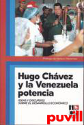 Hugo Chvez y la Venezuela potencia : ideas y discursos sobre el desarrollo econmico