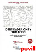 Identidades, cine y educacin : didctica de la pantalla IV