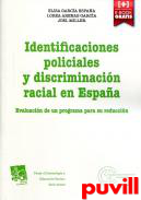 Identifiaciones policiales y discriminacin racial en Espaa : evaluacin de un programa para su reduccin