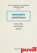 Ideologas lingsticas : legislacin, universidad, medios