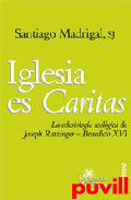 Iglesia es caritas : la eclesiologa de 

Joseph Ratzinger - Benedicto XVI