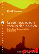 Iglesia, Sociedad y comunidad 

poltica : entre la confesionalidad y el laicismo