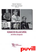 Ignacio Ellacura : 30 aos despus