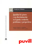 Igualdad de gnero y no discriminacin en Espaa : evolucin problemas y perspectivas