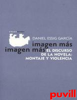 Imagen ms imagen ms : el discurso de la 

novela : montaje y violencia