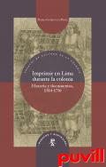 Imprimir en Lima durante la colonia : historia y documentos, 1584-1750