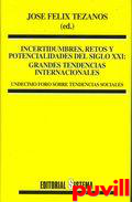 Incertidumbres, retos y potencialidades del siglo XXI : grandes tendencias internacionales