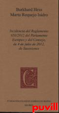 Incidencia del Reglamento 650-2012 del Parlamento Europeo y del Consejo, de 4 de julio de 2012, de sucesiones