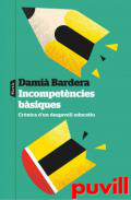 Incompetncies bsiques : Crnica d'un desgavell educatiu