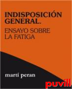 Indisposicin general : Ensayo sobre la fatiga