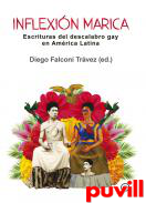 Inflexin marica : escrituras del descalabro gay en Amrica Latina