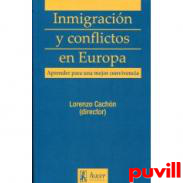 Inmigracin y conflictos en Europa : aprender para una mejor convivencia