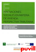 Innovaciones sociales en materia de vivienda : perspectiva tributaria