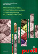 Instituciones polticas, comportamientos sociales y atraso econmico en Espaa (1580-2000)