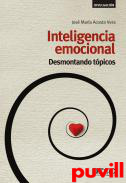 Inteligencia emocional : desmontando tpicos