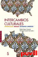 Intercambios culturales : Andaluca, Brasil, Estados Unidos