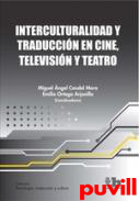 Interculturalidad y traduccin en cine, televisin y teatro