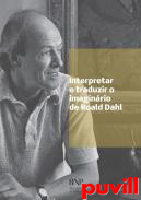 Interpretar e traduzir o imaginrio de Roald Dahl