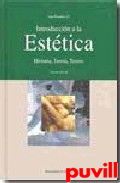 Introduccin a la esttica : historia, teora, textos