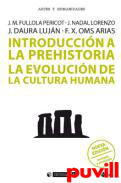 Introduccin a la prehistoria : la evolucin de la cultura humana