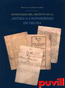 Inventario del Archivo de la Antigua Universidad de Osuna : 