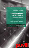 Inverosimilitudes bacteriolgicas o Revelaciones microbianas