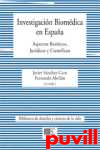 Investigacin biomdica en Espaa 

: aspectos bioticos, jurdicos y cientficos