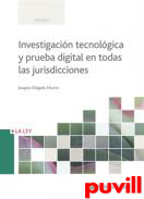 Investigacin tecnolgica y prueba digital en todas las jurisdicciones