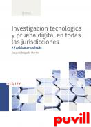 Investigacin tecnolgica y prueba digital en todas las jurisdicciones