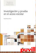 Investigacin y prueba en el acoso escolar