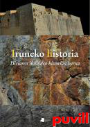 Irueko historia : hiriaren ibilbidea historian barna