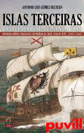 Islas Terceiras : la batalla nava de San Miguel : operaciones navales espaolas del siglo XVI, 1581-1582