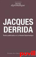 Jacques Derrida : textos publicados en La Monde Diplomatique