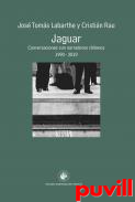 Jaguar : conversaciones con narradores chilenos, 1990-2019