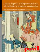 Japn, Espaa e Hispanoamrica : identidades y relaciones culturales