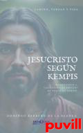 Jesucristo segn Kempis : Comentario a 