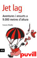 Jet lag : aventures i ensurts a 9.000 metres d'altura