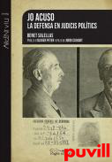 Jo acuso : la defensa en judicis poltics