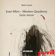 Joan Mir - Mestres Quadreny : Suite miroir