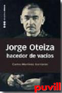 Jorge Oteiza, hacedor de vacos