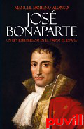 Jos Bonaparte : un rey republicano en Espaa