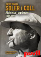 Josep Maria Soler i Coll : alpinista i agrnom (1893-1971)